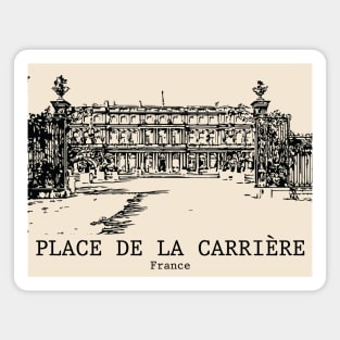 Place de la Carrière - France Magnet